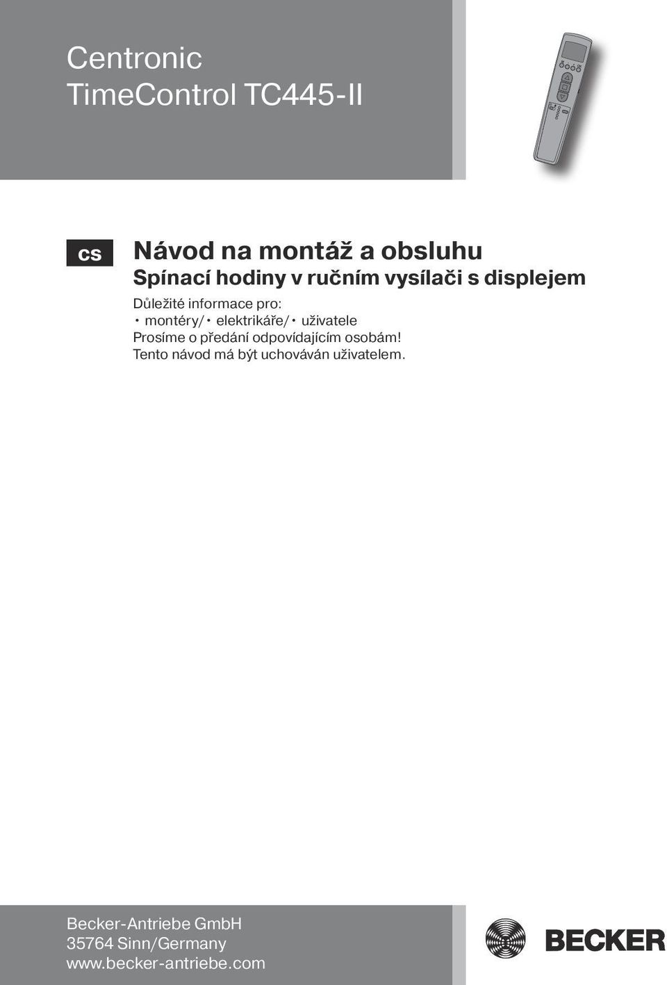 uživatele Prosíme o předání odpovídajícím osobám!