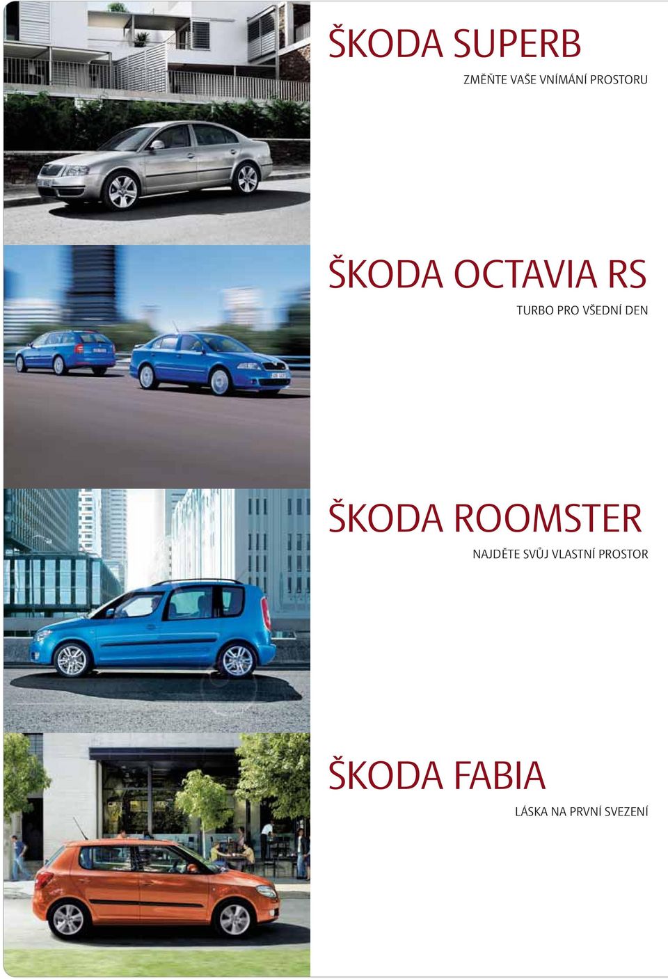 VŠEDNÍ DEN ŠKODA ROOMSTER NAJDĚTE SVŮJ