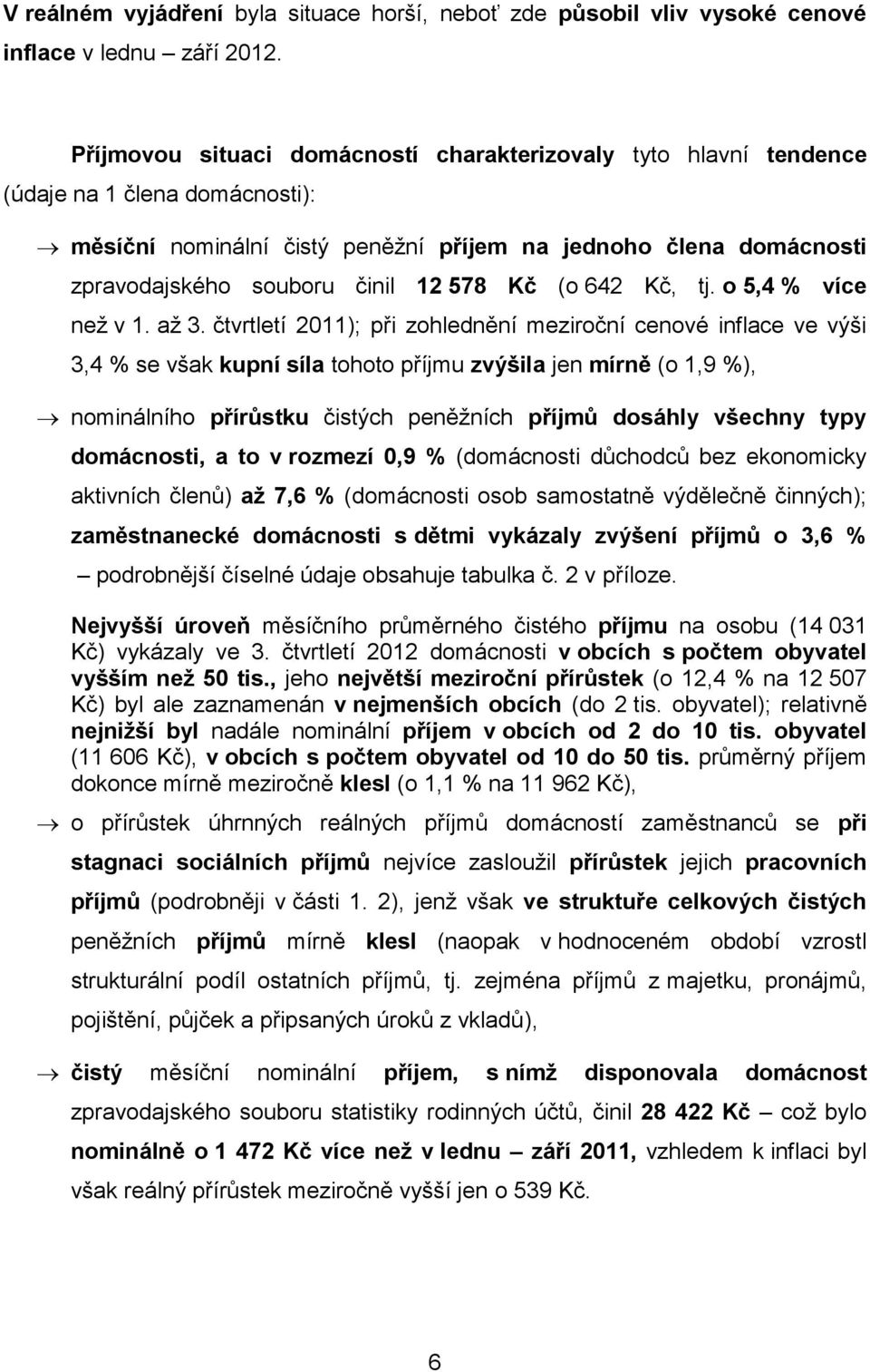 578 Kč (o 642 Kč, tj. o 5,4 % více než v 1. až 3.