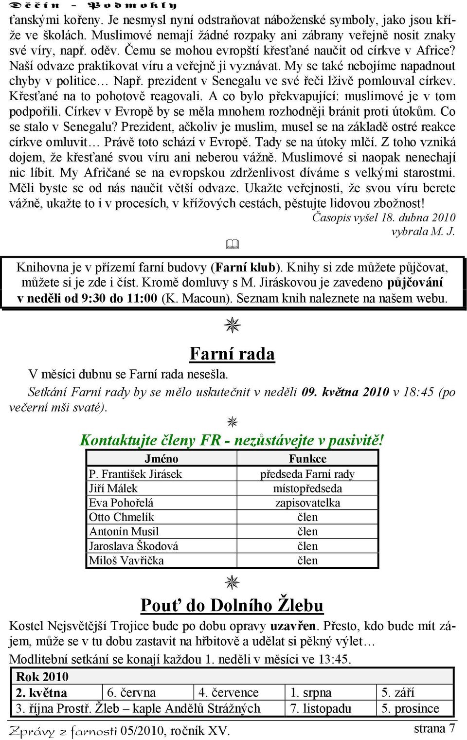 prezident v Senegalu ve své řeči lživě pomlouval církev. Křesťané na to pohotově reagovali. A co bylo překvapující: muslimové je v tom podpořili.