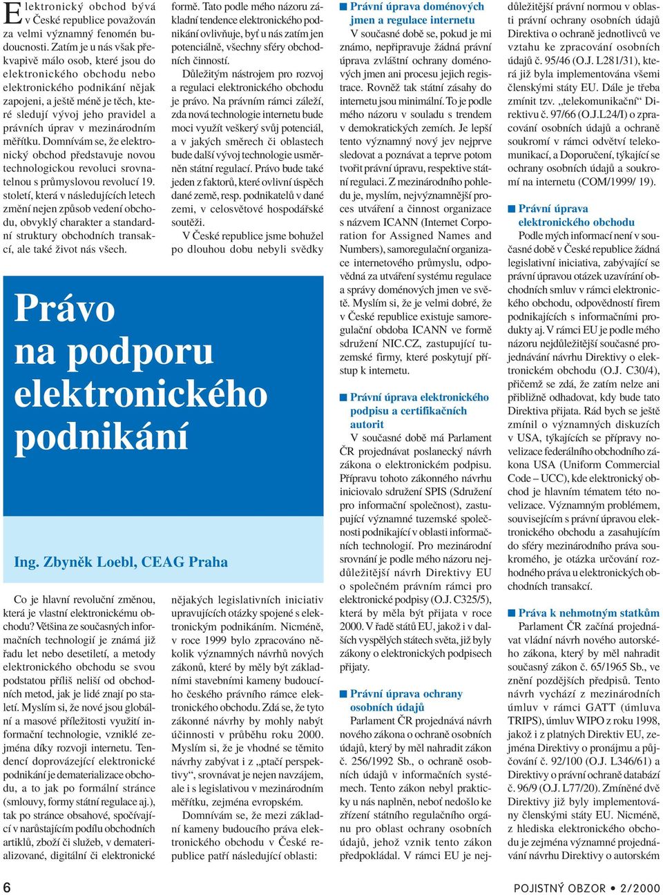 mezin rodnìm mï Ìtku. DomnÌv m se, ûe elektronick obchod p edstavuje novou technologickou revoluci srovnatelnou s pr myslovou revolucì 19.