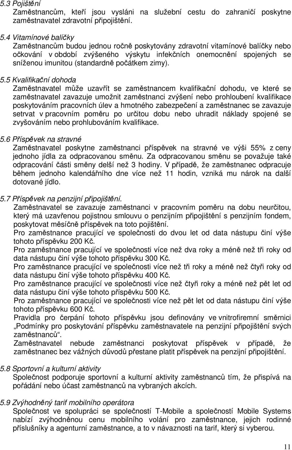 počátkem zimy). 5.
