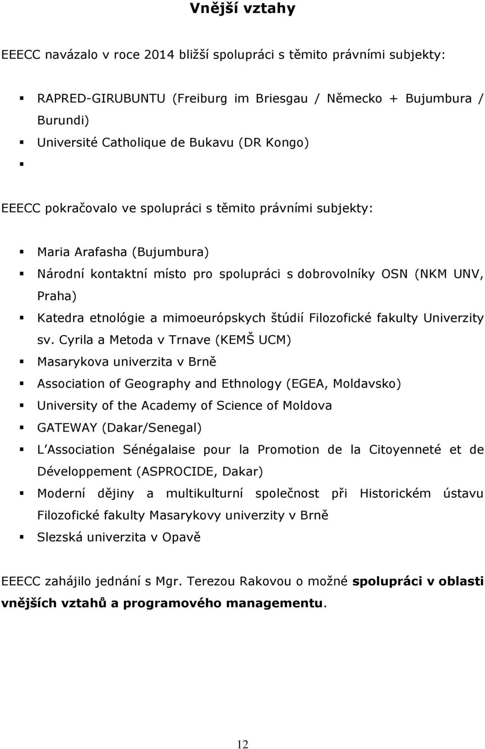 mimoeurópskych štúdií Filozofické fakulty Univerzity sv.