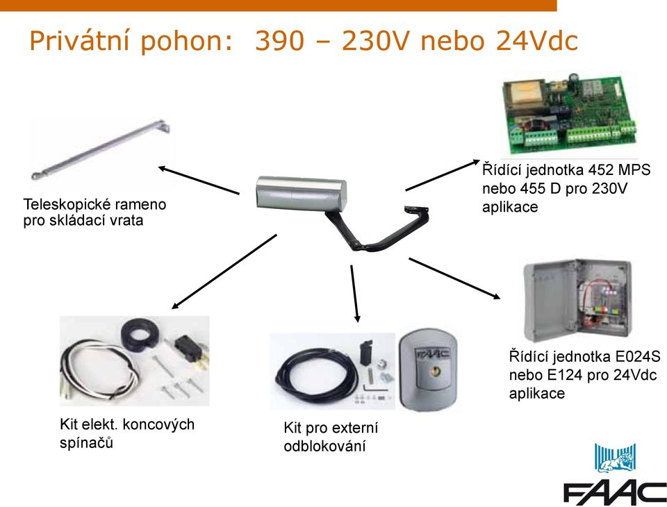 230V aplikace Řídící jednotka E024S nebo E124 pro 24Vdc