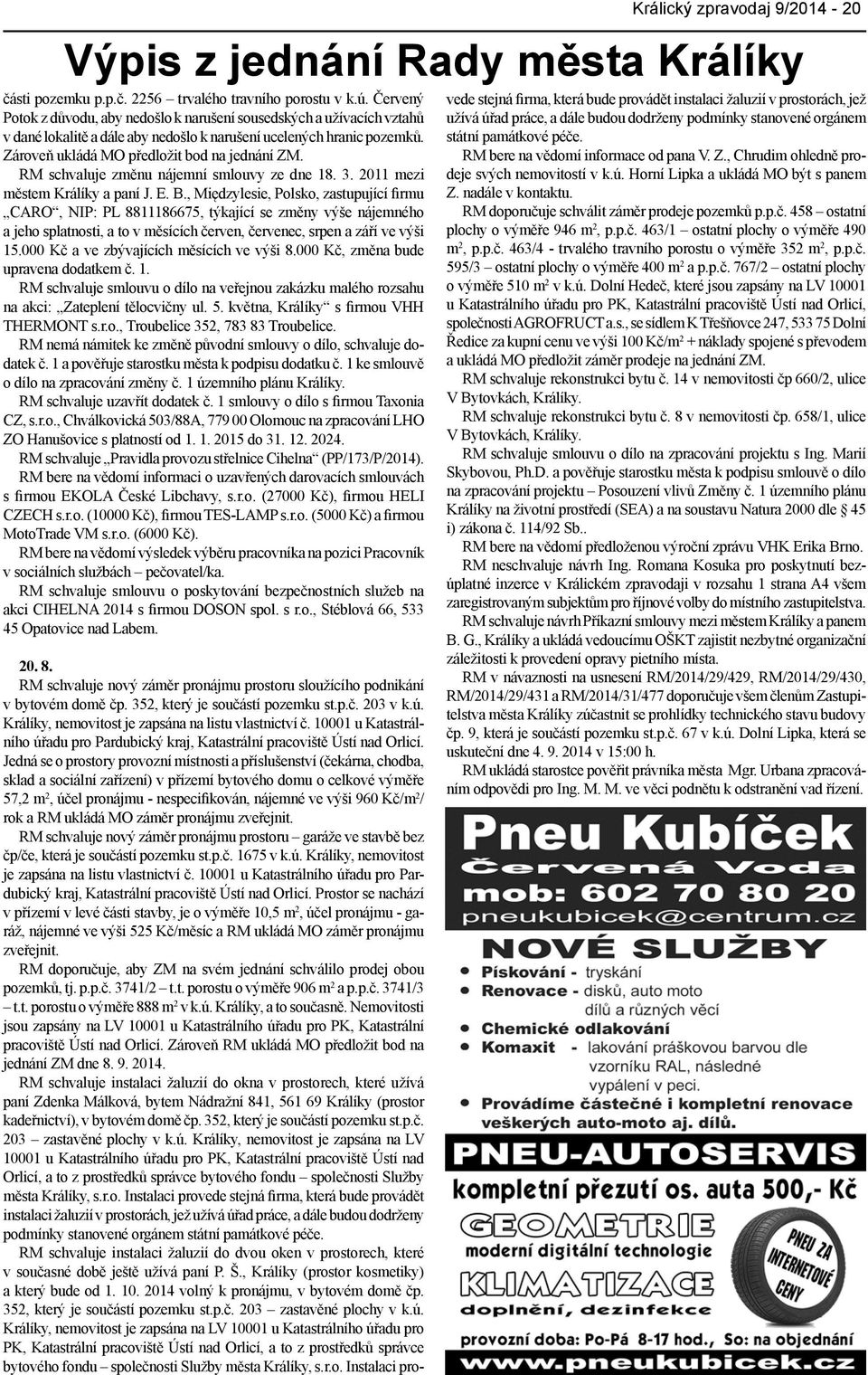 RM schvaluje změnu nájemní smlouvy ze dne 18. 3. 2011 mezi městem Králíky a paní J. E. B.