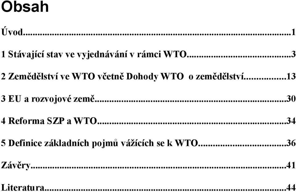 ..13 3 EU a rozvojové země...30 4 Reforma SZP a WTO.