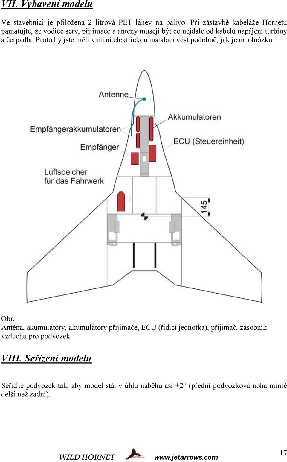 čerpadla. Proto by jste měli vnitřní elektrickou instalaci vést podobně, jak je na obrázku. Obr.