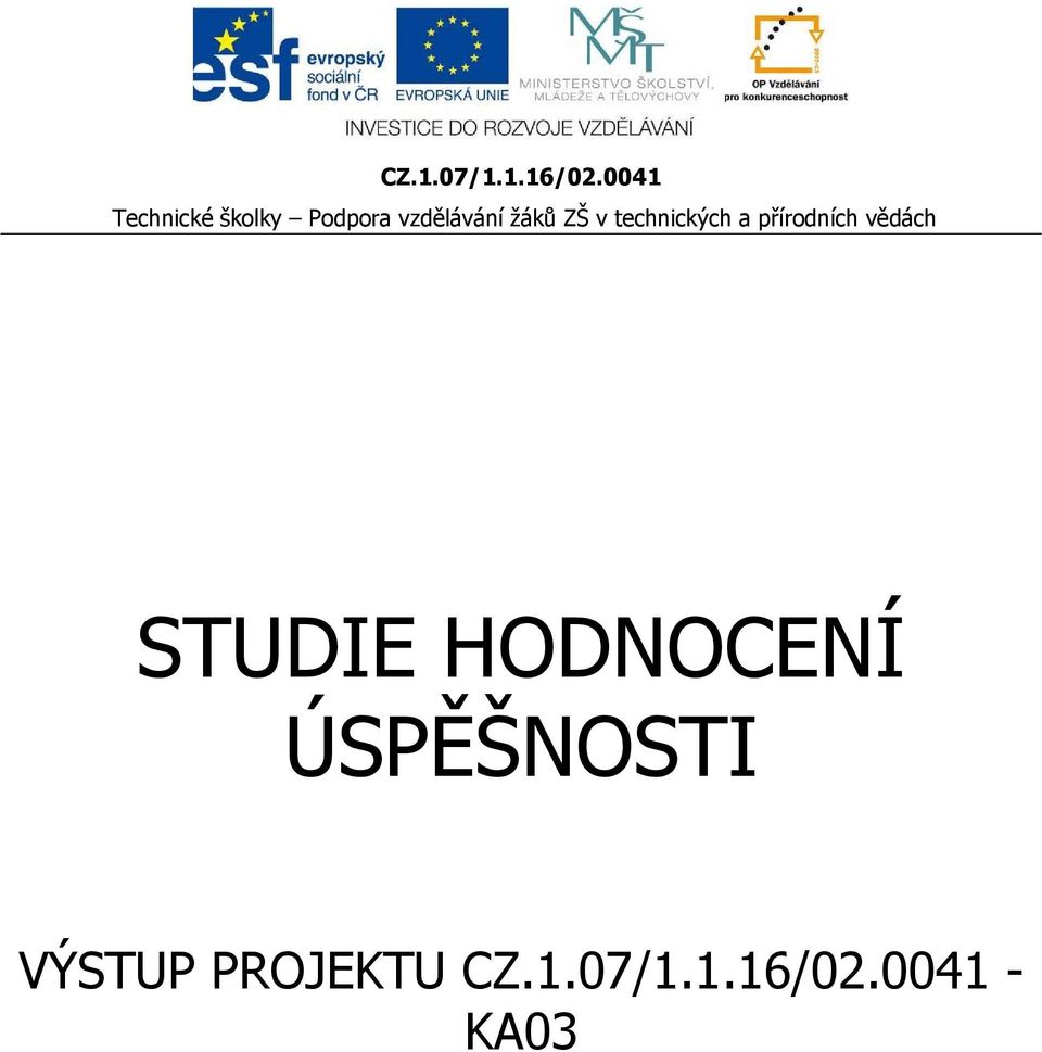 PROJEKTU CZ.1.07/1.