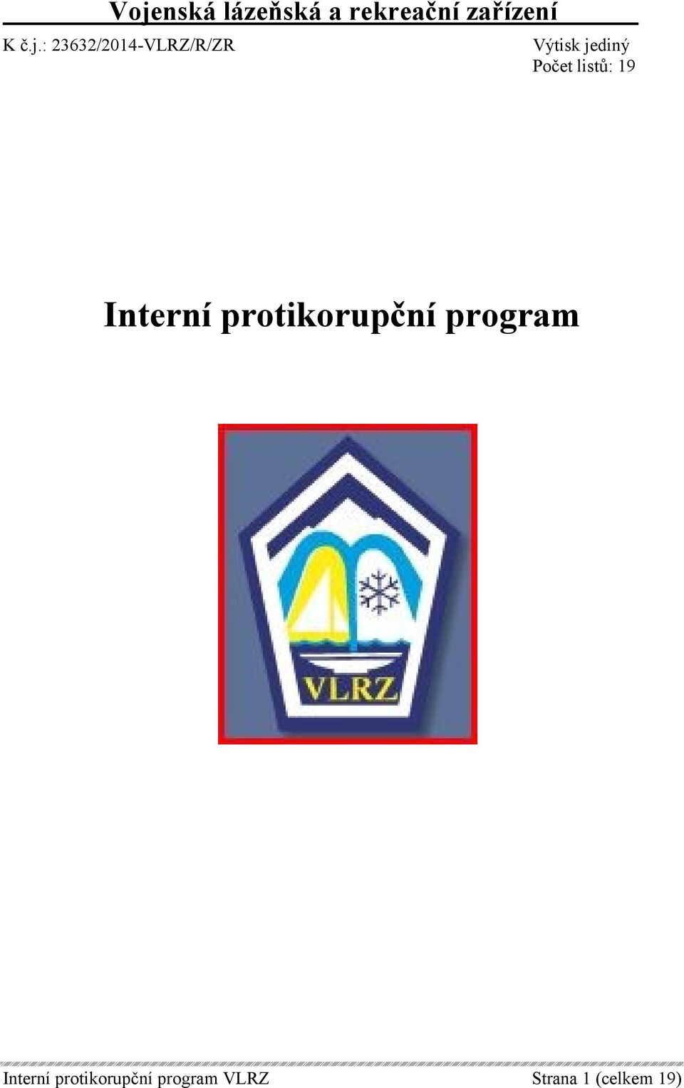 Počet listů: 19 Interní protikorupční program