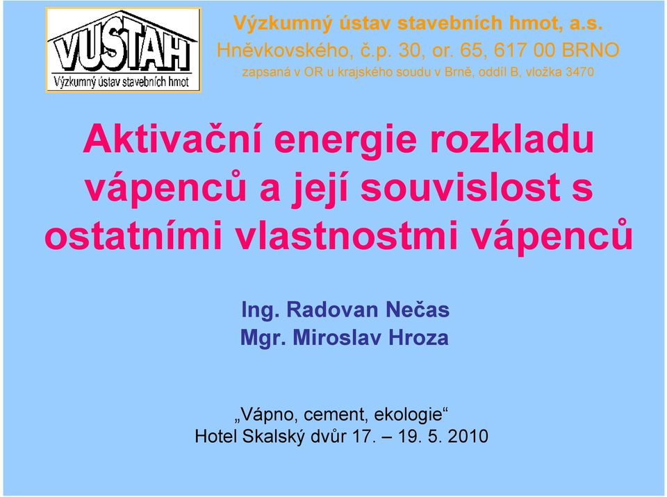 Aktivační energie rozkladu vápenců a její souvislost s ostatními vlastnostmi