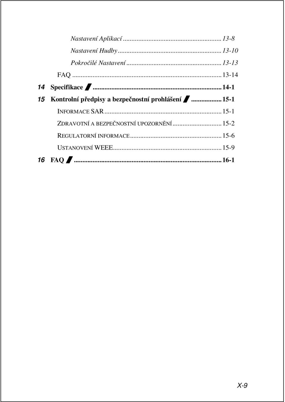 ..14-1 15 Kontrolní předpisy a bezpečnostní prohlášení /...15-1 INFORMACE SAR.