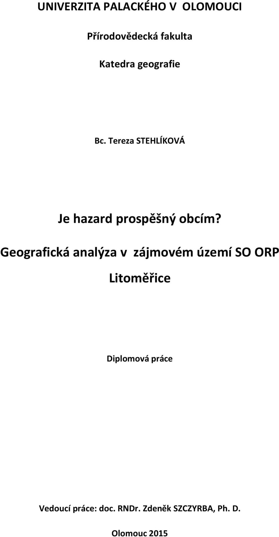 Geografická analýza v zájmovém území SO ORP Litoměřice