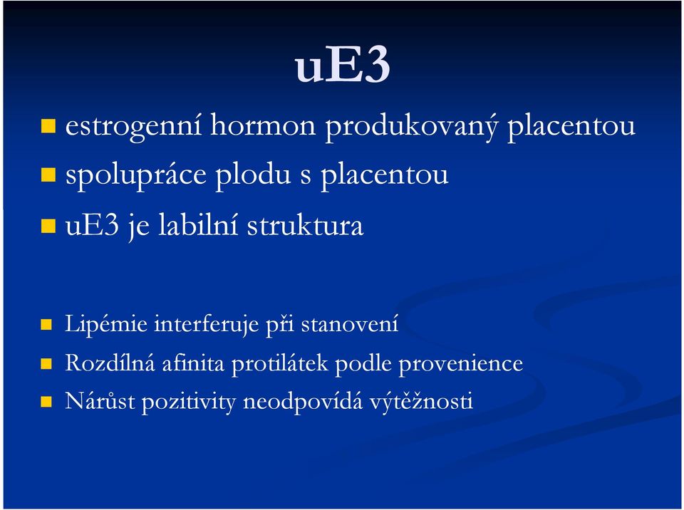 interferuje při stanovení Rozdílná afinita protilátek