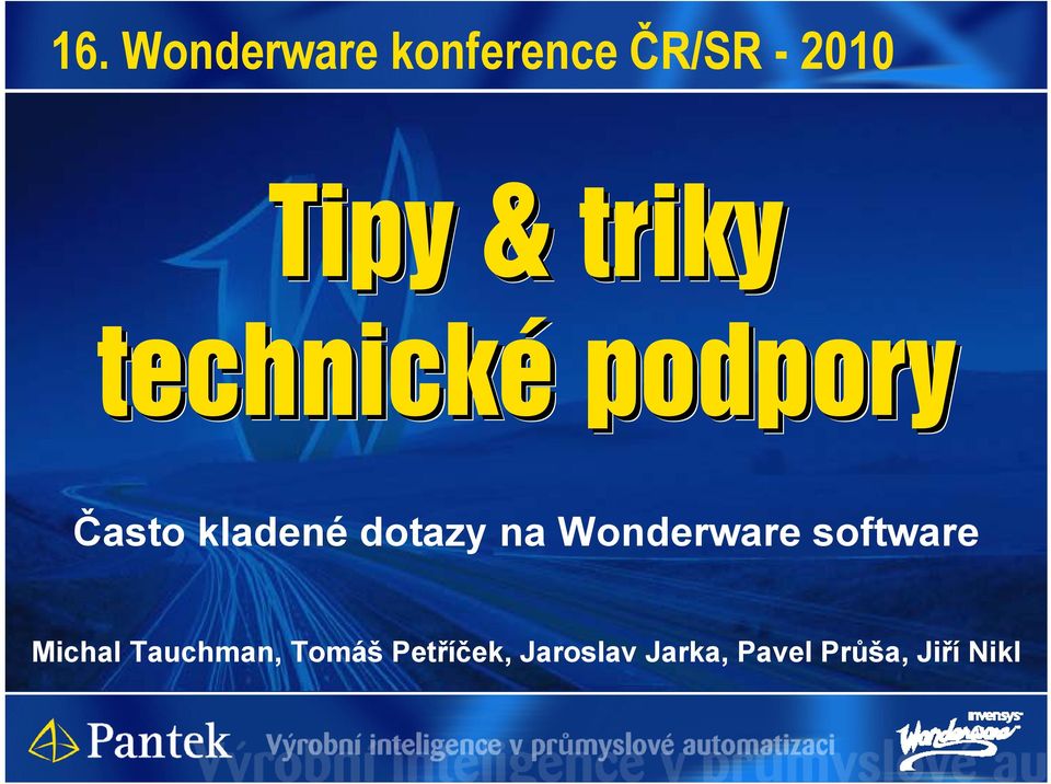 na Wonderware software Michal Tauchman, Tomáš