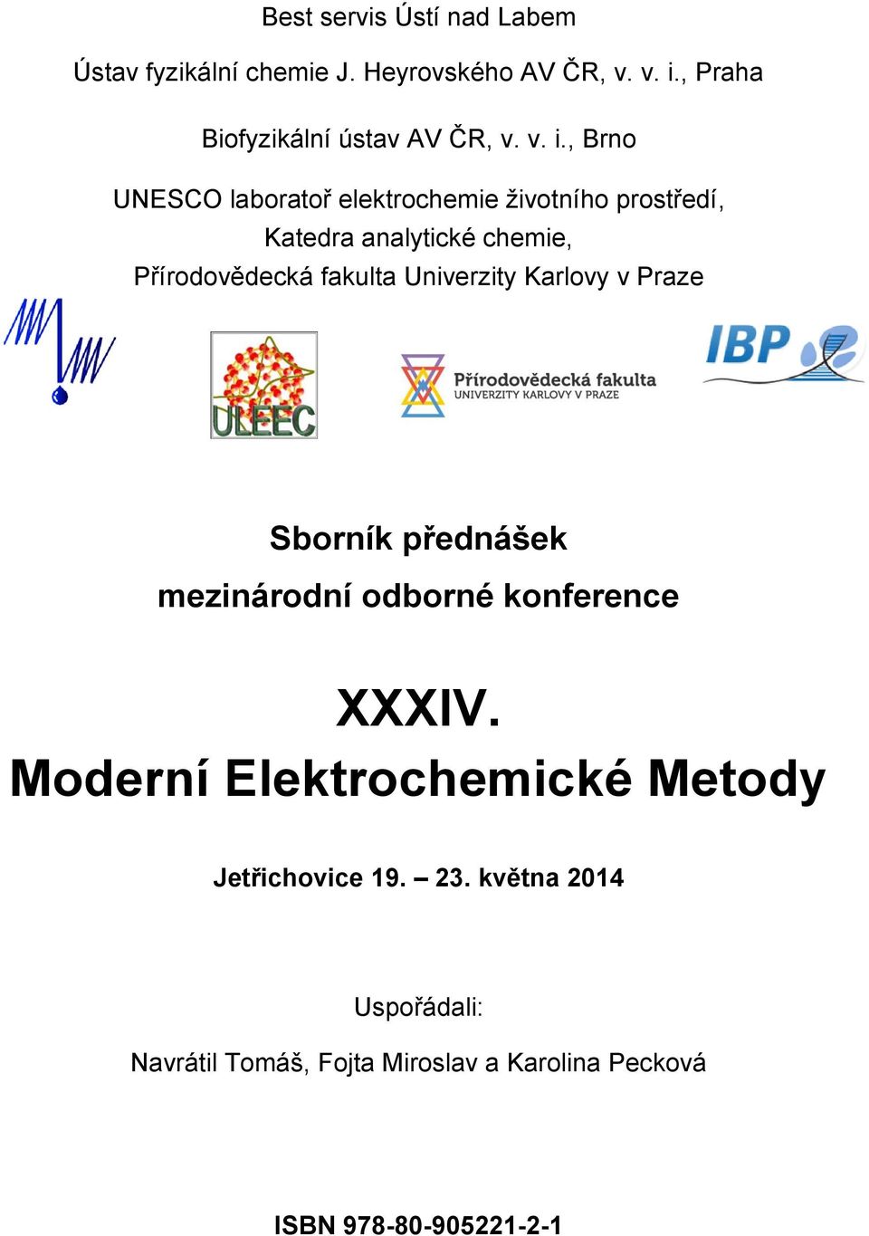 Univerzity Karlovy v Praze Sborník přednášek mezinárodní odborné konference XXXIV.