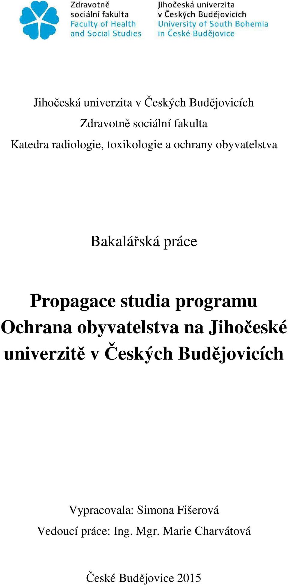 programu Ochrana obyvatelstva na Jihočeské univerzitě v Českých Budějovicích