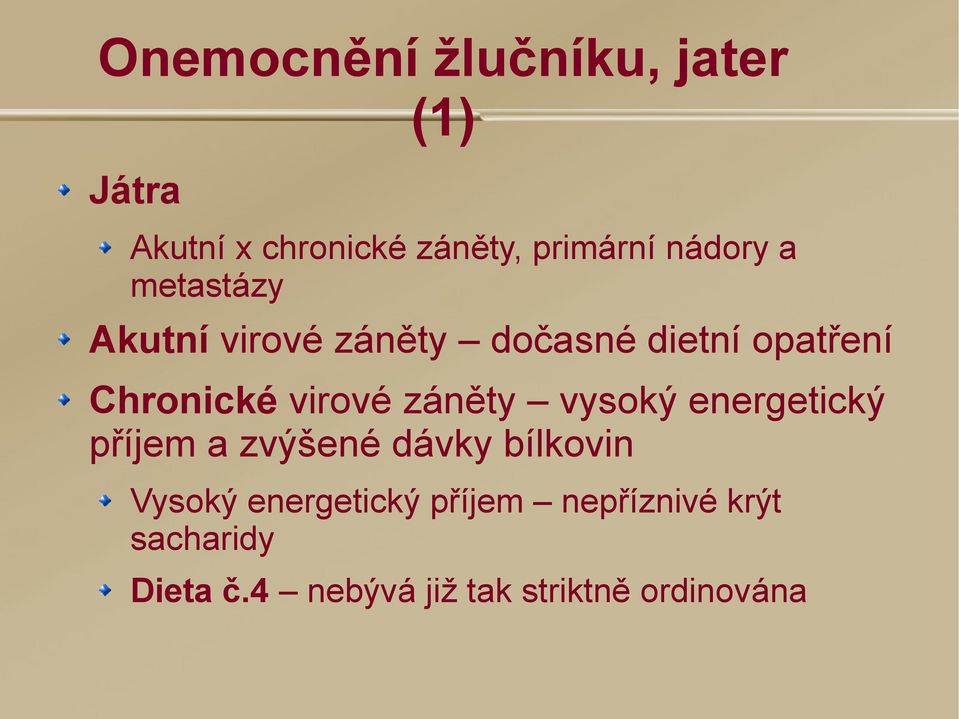 virové záněty vysoký energetický příjem a zvýšené dávky bílkovin Vysoký