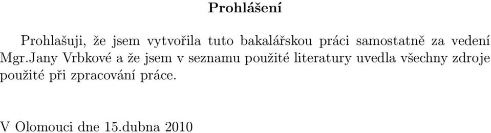 Jany Vrbkové a že jsem v seznamu použité literatury