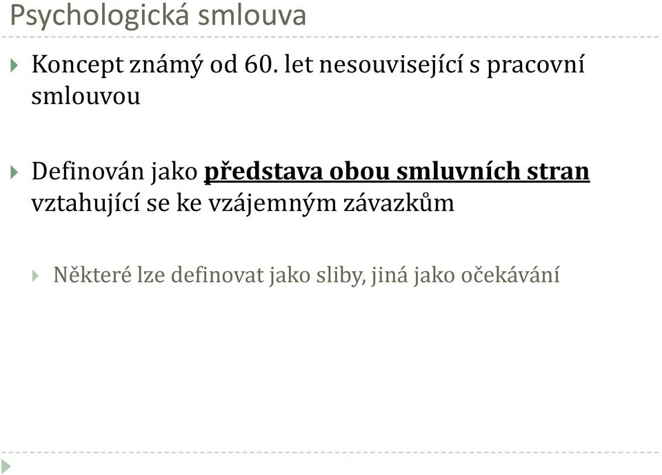 představa obou smluvních stran vztahující se ke