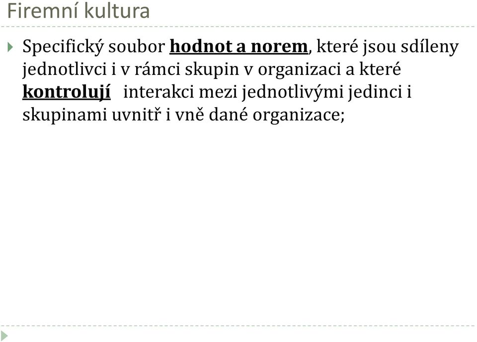 organizaci a které kontrolují interakci mezi