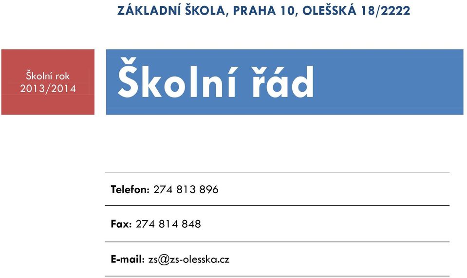 Školní řád Telefon: 274 813 896