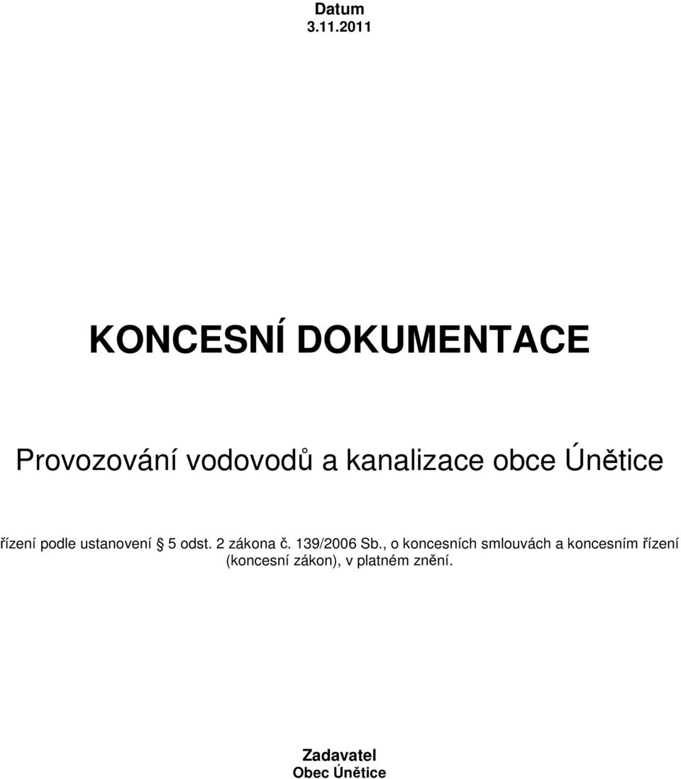 obce Únětice řízení podle ustanovení 5 odst. 2 zákona č.