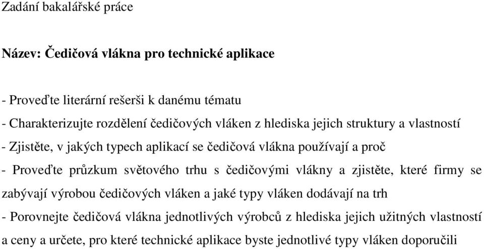 průzkum světového trhu s čedičovými vlákny a zjistěte, které firmy se zabývají výrobou čedičových vláken a jaké typy vláken dodávají na trh -