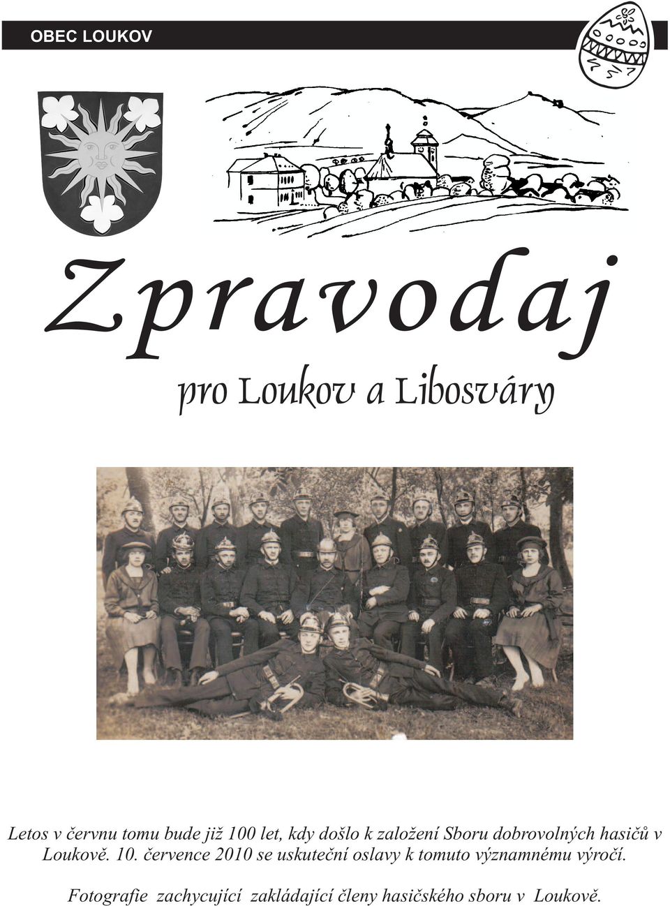 10. èervence 2010 se uskuteèní oslavy k tomuto významnému