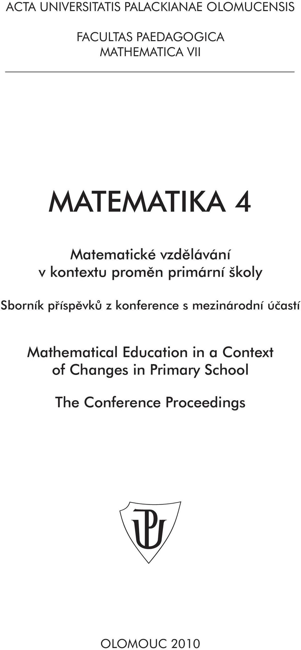 Sborník příspěvků z konference s mezinárodní účastí Mathematical Education