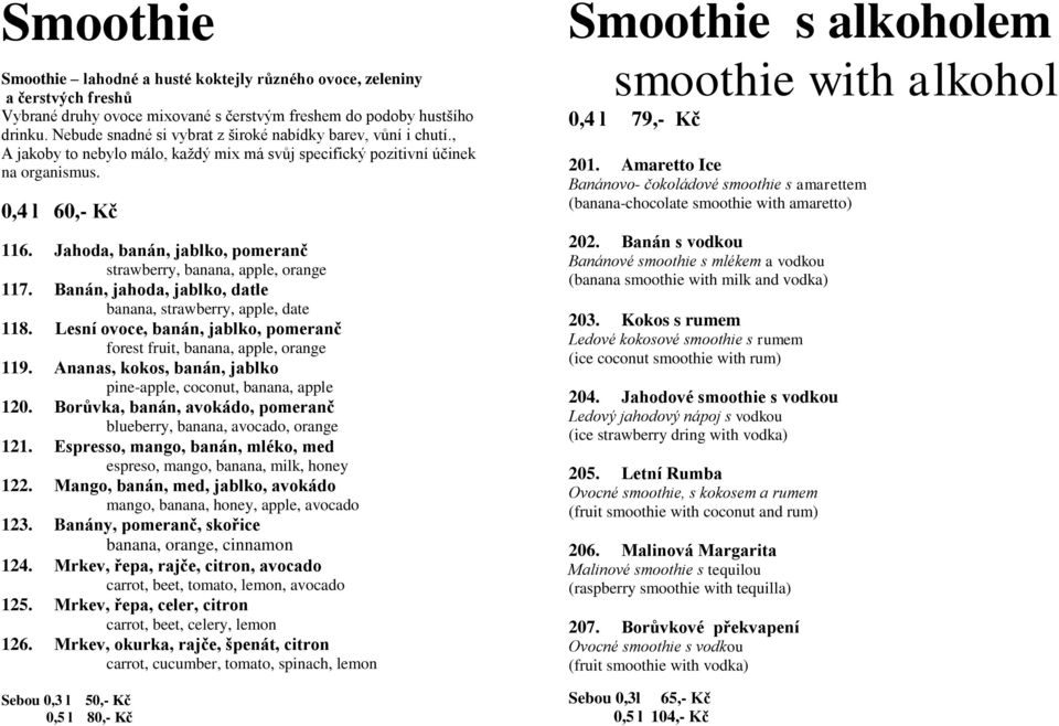 Jahoda, banán, jablko, pomeranč strawberry, banana, apple, orange 117. Banán, jahoda, jablko, datle banana, strawberry, apple, date 118.