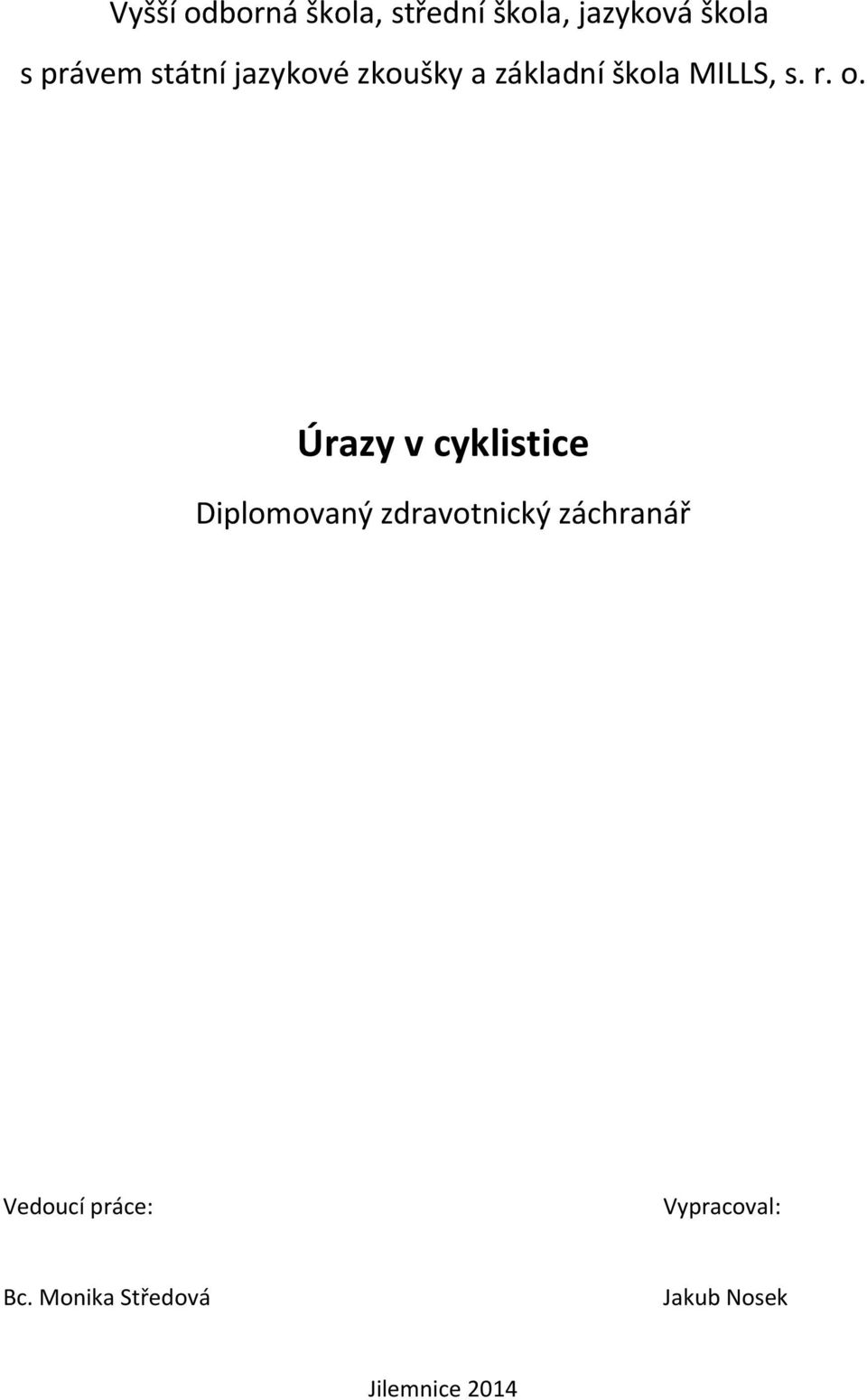 Úrazy v cyklistice Diplomovaný zdravotnický záchranář