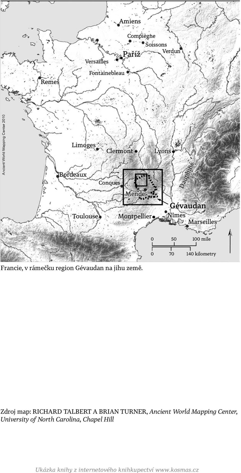 Francie, v rámečku region Gévaudan na jihu země Zdroj map: RICHARD TALBERT A BRIAN TURNER, Ancient World