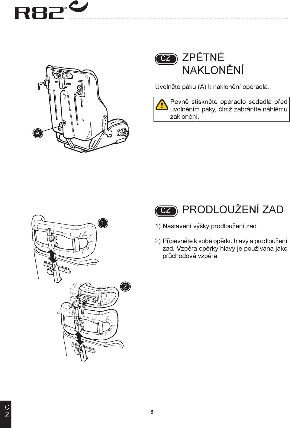 zaklonění. 1 PRODLOUŽENÍ D 1) Nastavení výšky prodloužení zad.