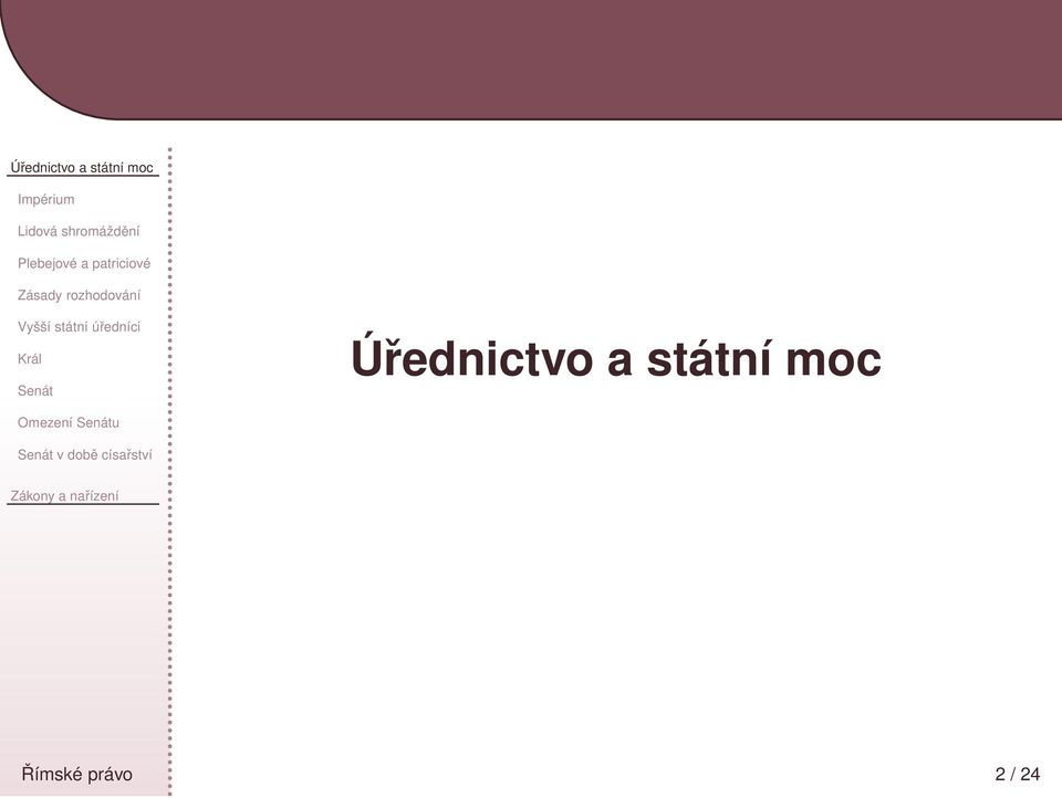 státní úředníci Král Senát Omezení