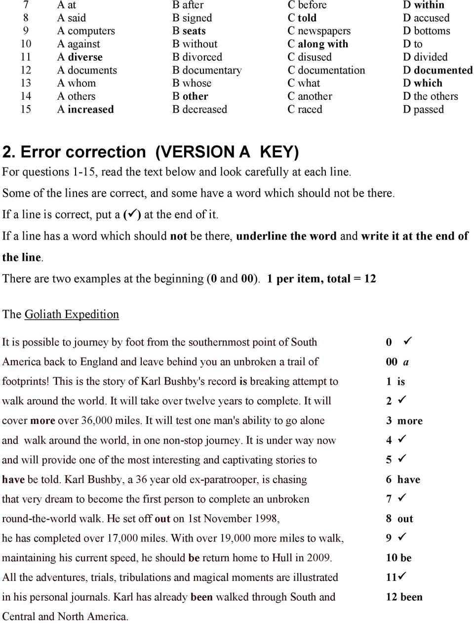 Error correction (VERSION A KEY) For questions 1-15, read the text below and look carefully at each line. Some of the lines are correct, and some have a word which should not be there.