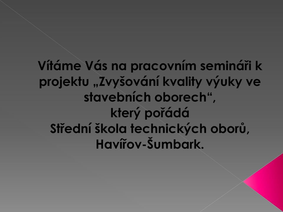 stavebních oborech, který pořádá