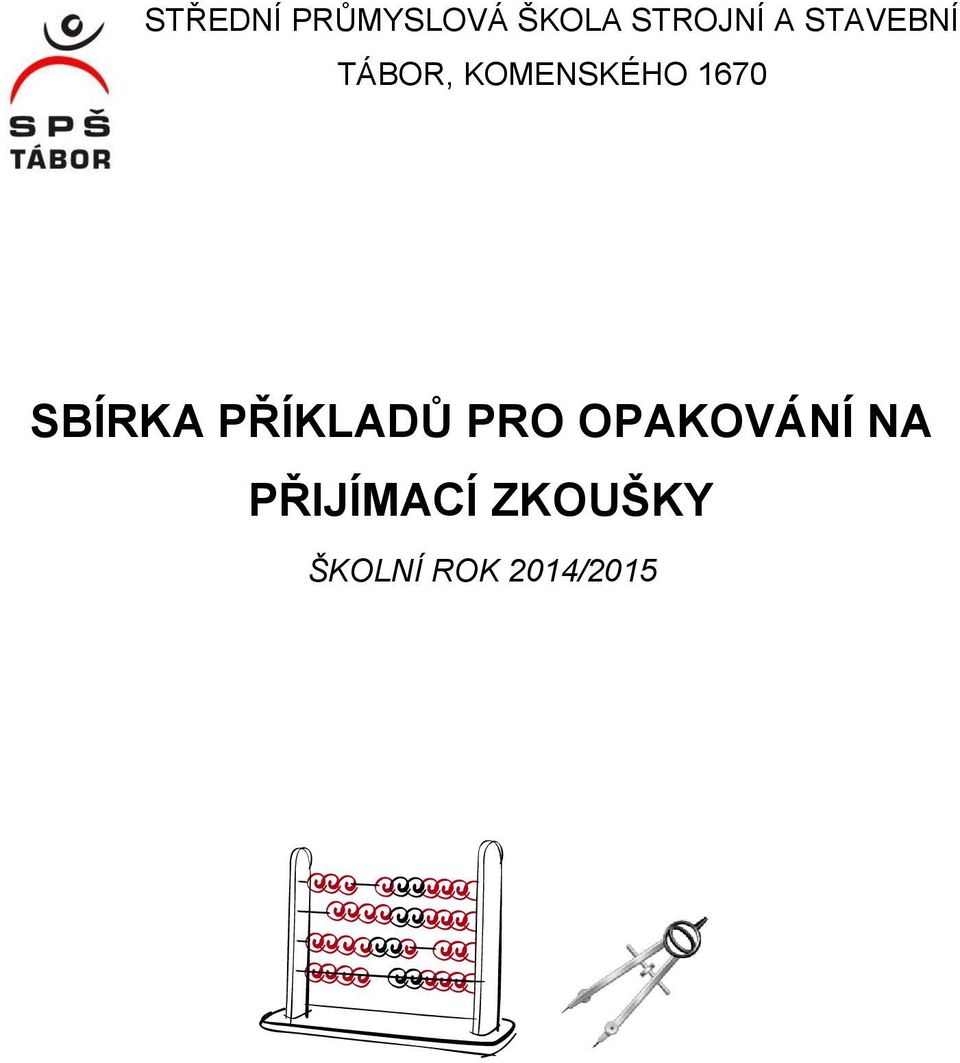 SBÍRKA PŘÍKLADŮ PRO OPAKOVÁNÍ NA