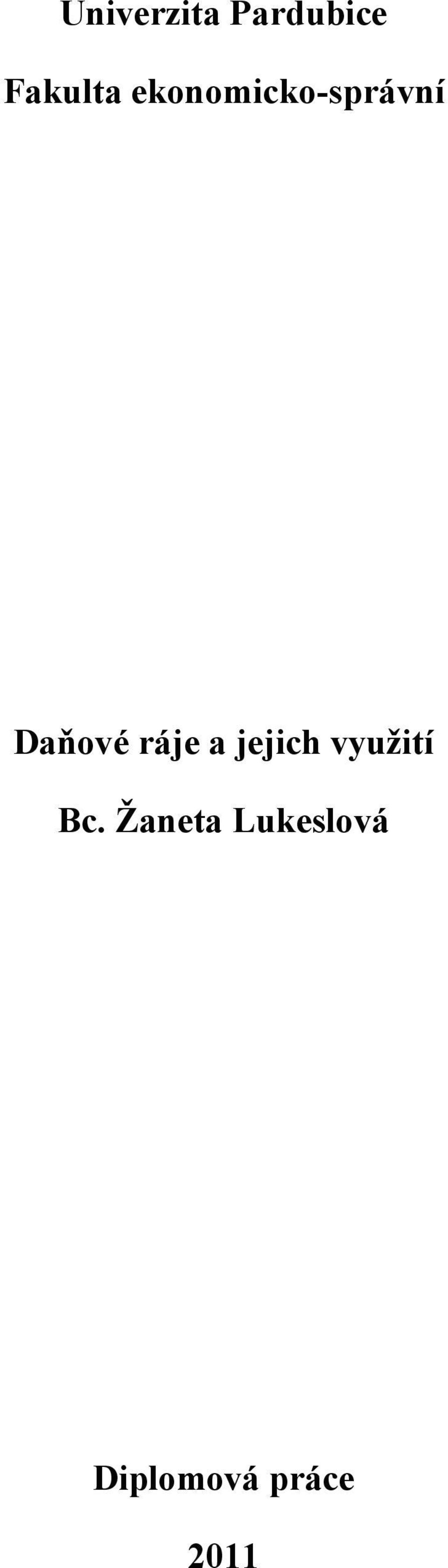 ráje a jejich využití Bc.