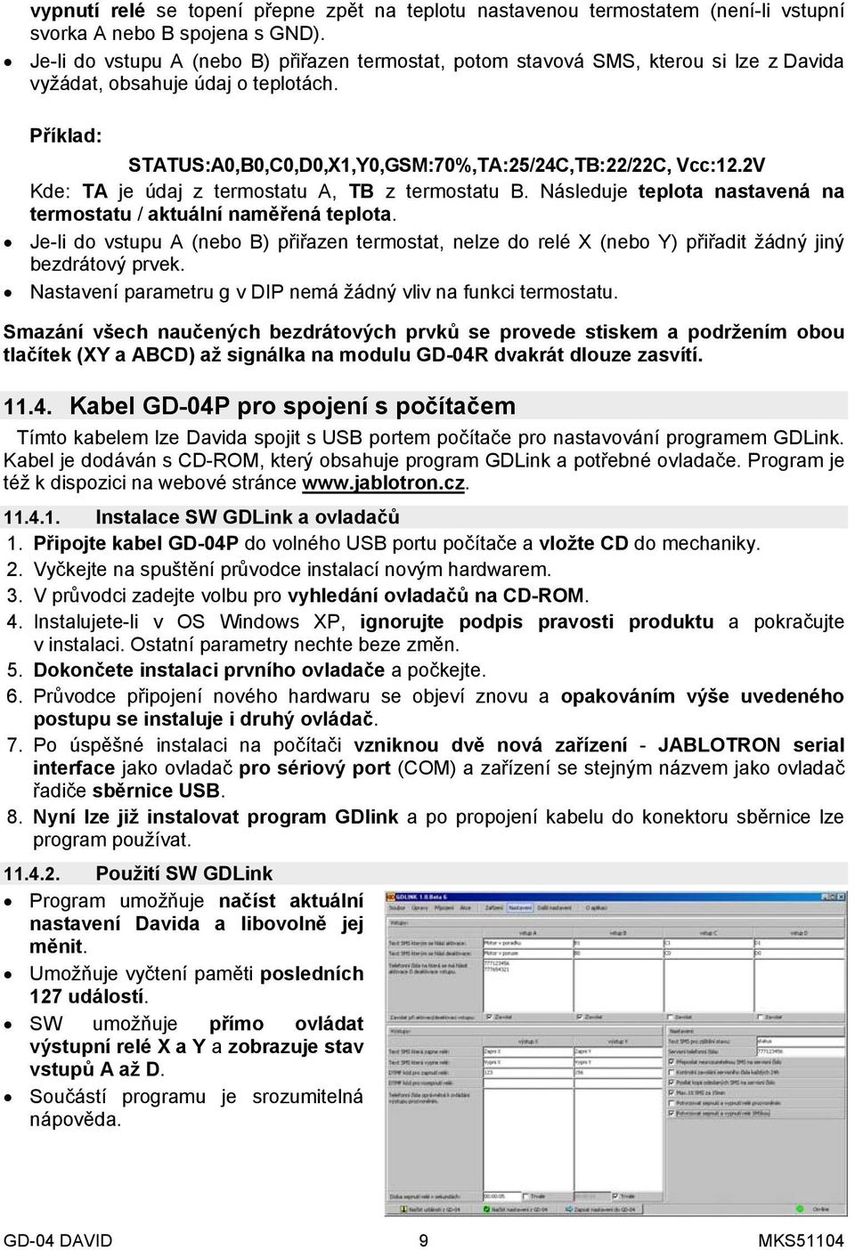 2V Kde: TA je údaj z termostatu A, TB z termostatu B. Následuje teplota nastavená na termostatu / aktuální naměřená teplota.