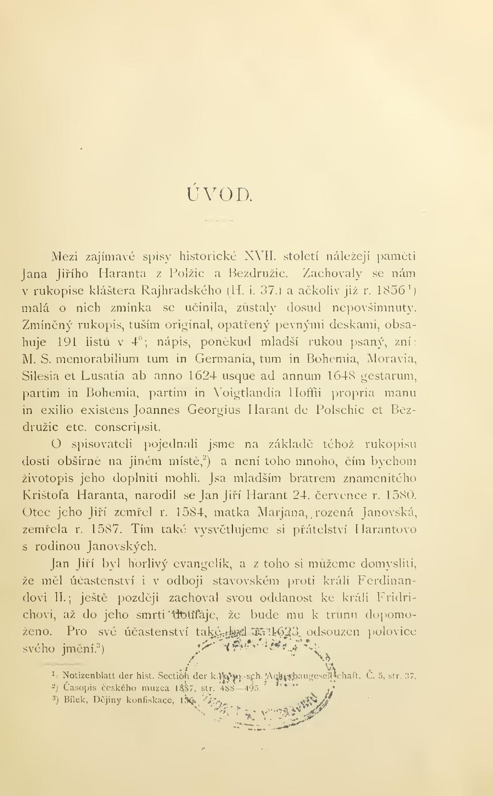 memorabilium tum in Germania, tum in Bohemia, Moravia, Silesia et Lusatia ab anno 1624 usque ad annum 1648 gestarum, partim in Bohemia, partim in Voigtlandia Hofili propria manu in exilio existens