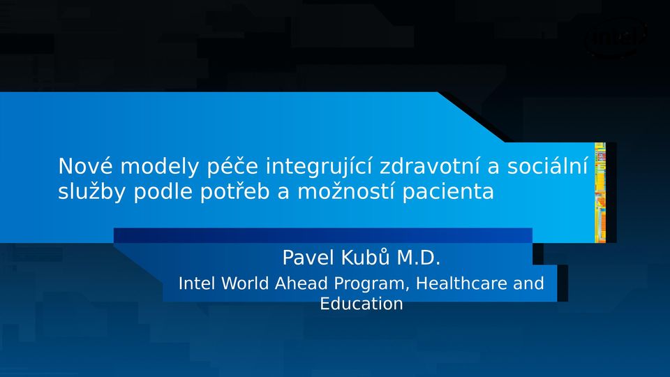 možností pacienta Pavel Kubů M.D.