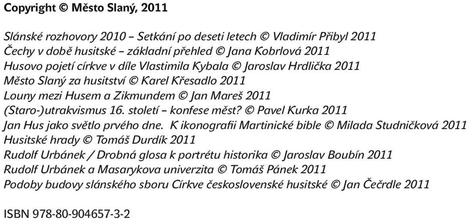 Pavel Kurka 2011 Jan Hus jako světlo prvého dne.