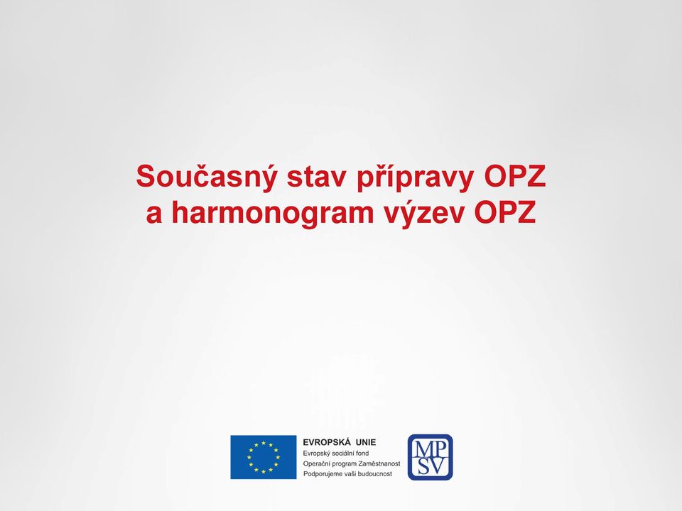 přípravy OPZ