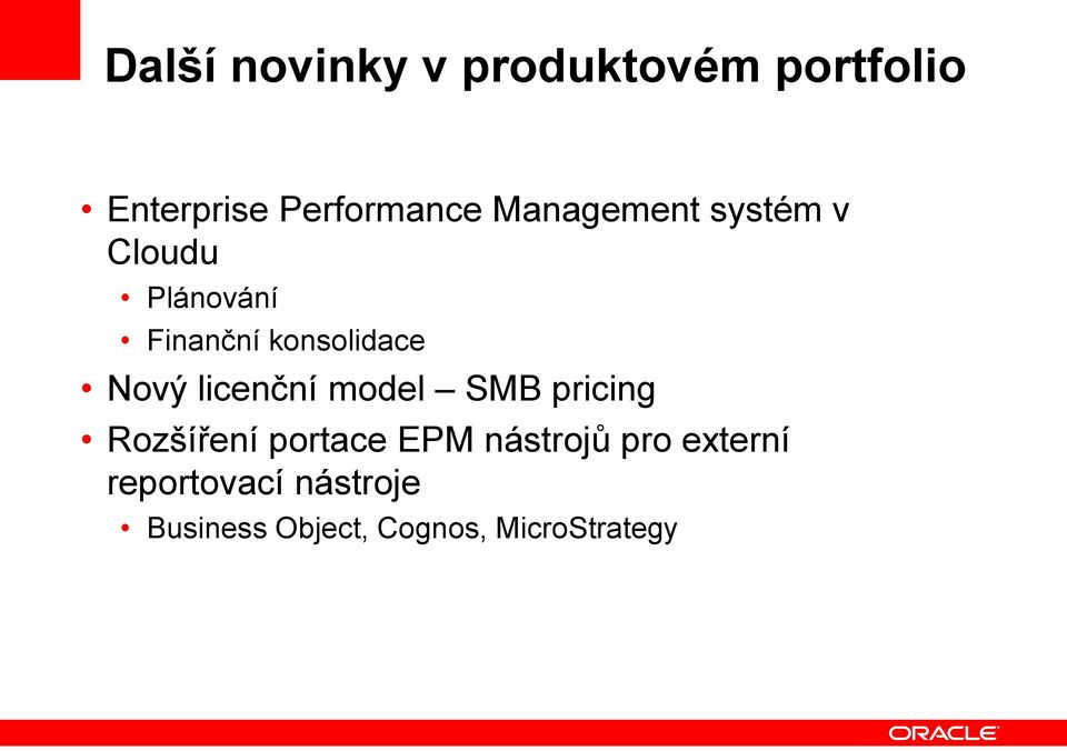 licenční model SMB pricing Rozšíření portace EPM nástrojů pro