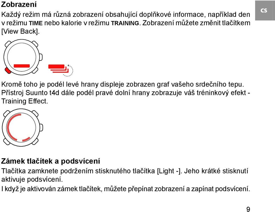 Přístroj Suunto t4d dále podél pravé dolní hrany zobrazuje váš tréninkový efekt - Training Effect.