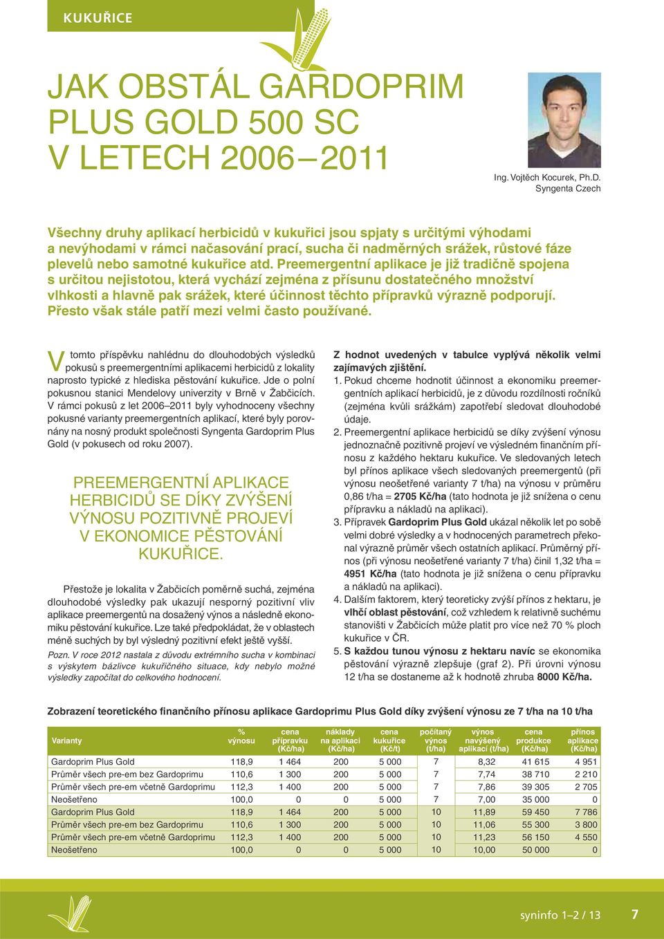 500 SC V LETECH 2006 2011 Ing. Vojtěch Kocurek, Ph.D.