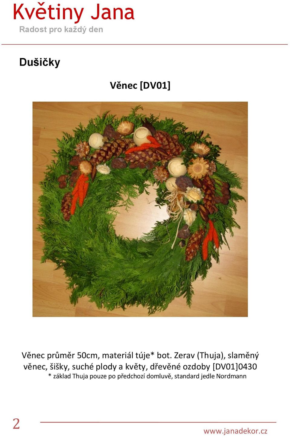 květy, dřevěné ozdoby [DV01]0430 * základ Thuja