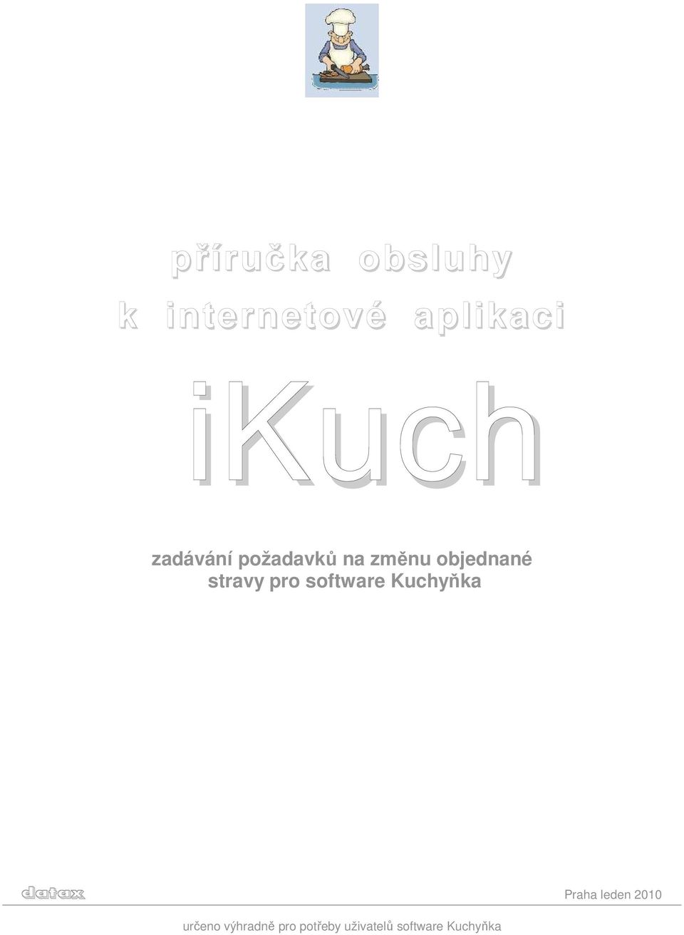 pro software Kuchyňka určeno výhradně pro