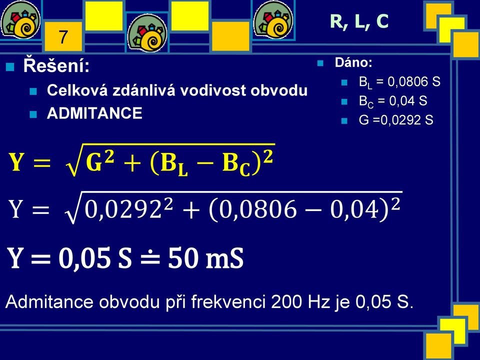 = G 2 + B L B C 2 Y = 0,0292 2 + 0,0806 0,04 2 Y =