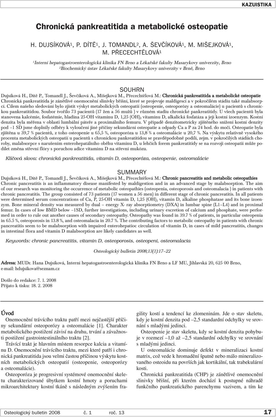 Dujsíková H., Dítě P., Tomandl J., Ševčíková A., Mišejková M., Přecechtělová M.